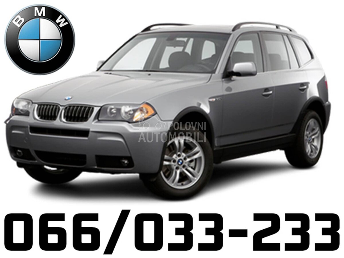 Delovi za BMW X3 2004 - 2010. god.