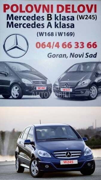 Polovni delovi za Mercedes Benz B Klasa, B 150, B 170 ... od 2005. do 2012. god.