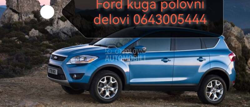 Svi delovi za Ford Kuga od 2008. do 2012. god.