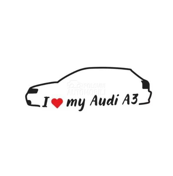 I love my a3 nalepnica NOVO za Audi A3