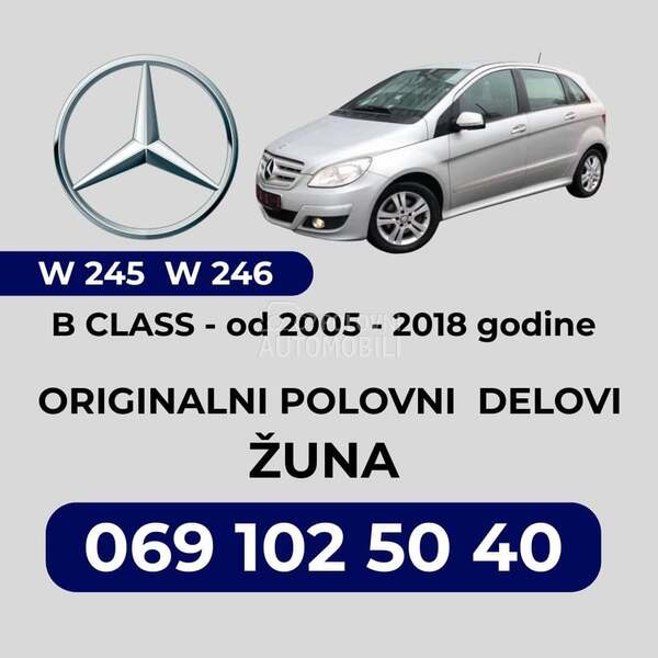 Delovi w245 w246 za Mercedes Benz B Klasa